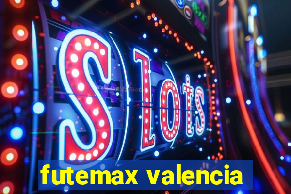 futemax valencia